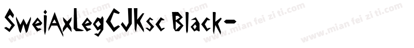SweiAxLegCJKsc Black字体转换